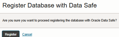 Register Database with Data Safe dialog Register Database with Data Safe dialog