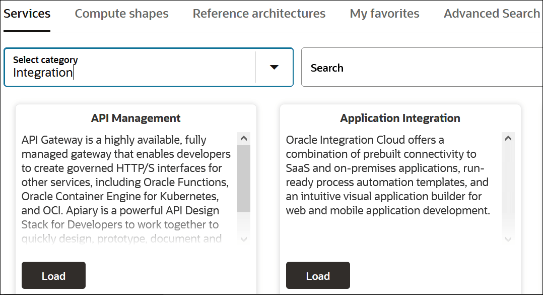 The Services, Compute shapes, Reference architectures, My favorites, and Advanced Search tabs are shown. The Services tab is selected. The Select category list shows Integration selected. A Search field appears to the right. Below this are boxes named API Management and Application Integration. Both boxes include a Load button. The Services, Compute shapes, Reference architectures, My favorites, and Advanced Search tabs are shown. The Services tab is selected. The Select category list shows Integration selected. A Search field appears to the right. Below this are boxes named API Management and Application Integration. Both boxes include a Load button.